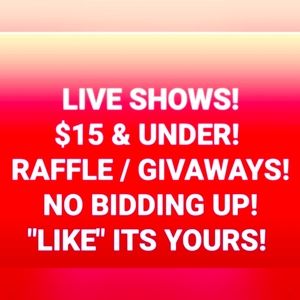 LIVE SHOWS! $15 & UNDER!  GIVAWAY FOR EVERY PURCHASE! BUYERS GIVAWAY!  FUN! 😊